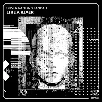 Silver Panda — Like A River Ft Landau — обложка
